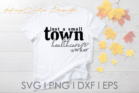 A Small Town Healthcare Worker SVG for Crafts & Graphics