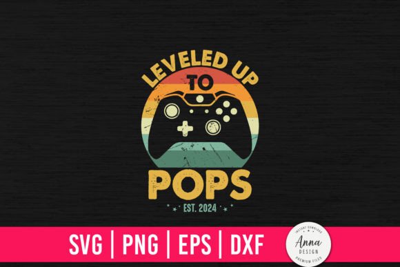 Leveled Up to Pops Est. 2024 for Graphics and Print Templates